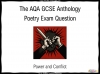 AQA Anthology Poetry - How to Answer the Power and Conflict Question Teaching Resources (slide 1/39)
